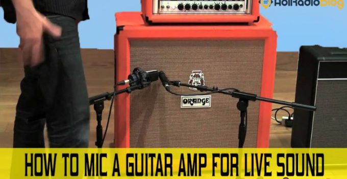 How To Mic A Guitar Amp For Live Sound