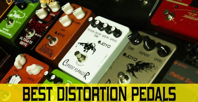 Best distortion pedals