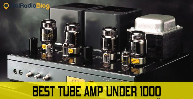 Best tube amp under 1000