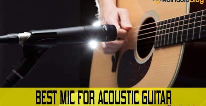 Best Mic For Acoustic Guitar