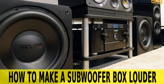 How To Make A Subwoofer Box Louder